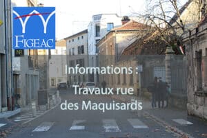 2025-travaux-rue-maquisards-ville-figeac