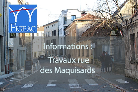 2025-travaux-rue-maquisards-ville-figeac